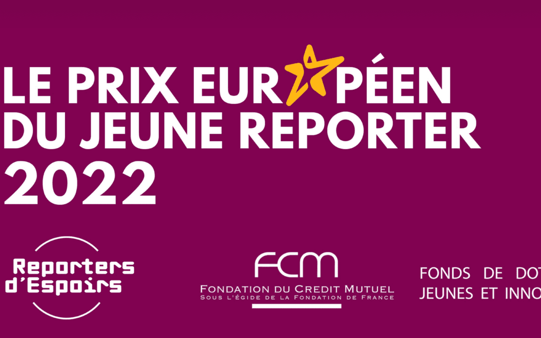 Reporters d’Espoirs lance la seconde édition du « Prix européen du jeune reporter », dédié à tous les jeunes de 18 à 30 ans. L’appel à candidature est ouvert jusqu’au 28 février 2022.